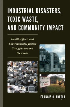 Industrial Disasters, Toxic Waste, and Community Impact (eBook, ePUB) - Adeola, Francis O.