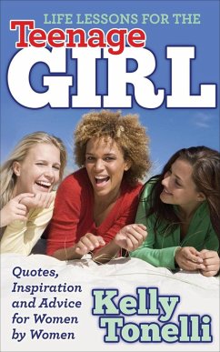 Cover Life Lessons for the Teenage Girl (eBook, ePUB)