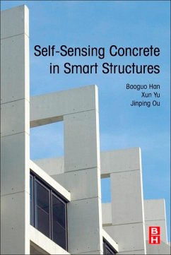 Self-Sensing Concrete in Smart Structures (eBook, ePUB) - Han, Baoguo; Yu, Xun; Ou, Jinping