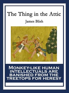 The Thing in the Attic (eBook, ePUB) - Blish, James