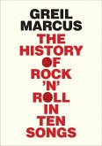 History of Rock 'n' Roll in Ten Songs (eBook, ePUB)