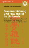 Frauenerziehung und Frauenbild im Umbruch (eBook, PDF)
