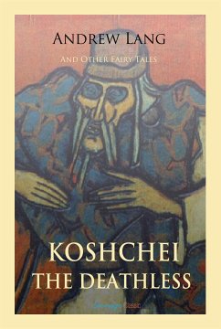 Koschei the Deathless and Other Fairy Tales (eBook, ePUB)