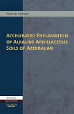 Accelerated Reclamation of Alkaline Argillaceous Soils of Azerbaijan (eBook, ePUB)