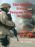 The United States and Persian Gulf Security, The (eBook, ePUB)