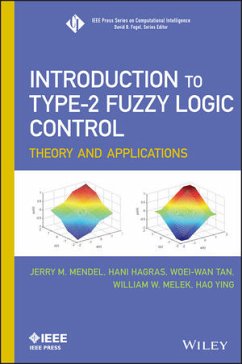 Introduction To Type-2 Fuzzy Logic Control (eBook, ePUB) - Mendel, Jerry; Hagras, Hani; Tan, Woei-Wan; Melek, William W.; Ying, Hao