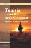 Tunisia Since the Arab Conquest (eBook, ePUB)