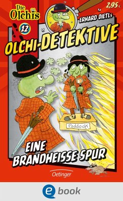 Eine brandheiße Spur / Olchi-Detektive Bd.12 (eBook, ePUB) - Dietl, Erhard; Iland-Olschewski, Barbara
