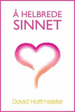 A Helbrede Sinnet (eBook, ePUB) - Hoffmeister, David