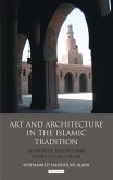 Art and Architecture in the Islamic Tradition (eBook, ePUB)