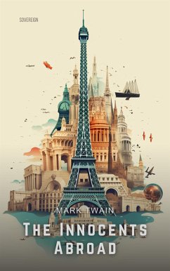 The Innocents Abroad (eBook, ePUB) - Twain, Mark