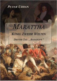 Marattha König Zweier Welten Teil 3 (eBook, ePUB) - Urban, Peter