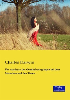 Der Ausdruck der Gemütsbewegungen bei dem Menschen und den Tieren - Darwin, Charles