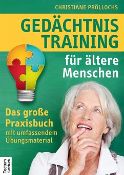 Gedächtnistraining für ältere Menschen (eBook, PDF) - Pröllochs, Christiane