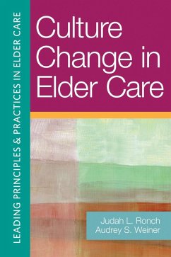 Culture Change in Elder Care (eBook, ePUB) - Ronch, Judah L.