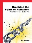 Breaking the Spirit of Rebellion (eBook, ePUB)