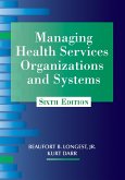 Managing Health Services Organizations and Systems, Sixth Edition (eBook, ePUB) Managing Health Services Organizations and Systems, Sixth Edition (eBook, ePUB)