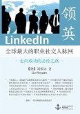 LinkedIn ¿ The World¿s Largest Professional Social Network ¿ The Only Road to Success (published in Mandarin)
