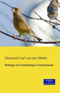 Beiträge zur Ornithologie Griechenlands - Mühle, Heinrich Graf von der