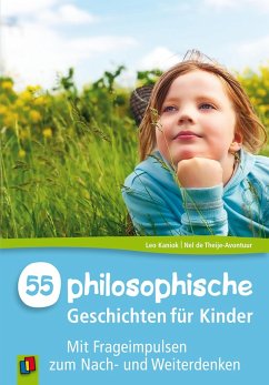55 Philosophische Geschichten für Kinder (eBook, ePUB) - de Theije-Avontuur, Nel; Kaniok, Leo