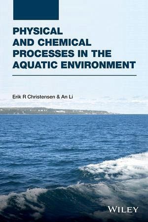 Physical and Chemical Processes in the Aquatic Environment (eBook, ePUB) Physical and Chemical Processes in the Aquatic Environment (eBook, ePUB)