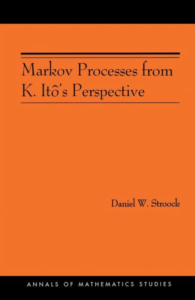 Markov Processes from K. Itô's Perspective (AM-155) (eBook, PDF) Markov Processes from K. Itô's Perspective (AM-155) (eBook, PDF)