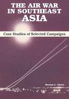 The Air War in Southeast Asia - Glister, Herman L.; Air University Press