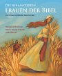 Die bekanntesten Frauen der Bibel - Bild 1