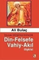 Islam Düsüncesinde Din - Felsefe - Vahiy - Akil Iliskisi - Bulac, Ali
