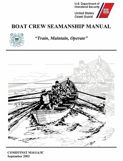 Boat Crew Seamanship Manual (COMDTINST M16114.5C) - United States Coast Guard; U. S. Department of Homeland Security