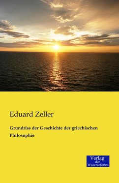 Grundriss der Geschichte der griechischen Philosophie - Zeller, Eduard