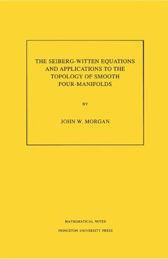 Seiberg-Witten Equations and Applications to the Topology of Smooth Four-Manifolds. (MN-44), Volume 44 (eBook, PDF) - Morgan, John W.