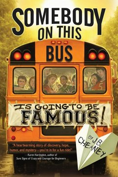 Somebody on This Bus Is Going to Be Famous (eBook, ePUB) - Cheaney, J. B.