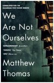 We Are Not Ourselves