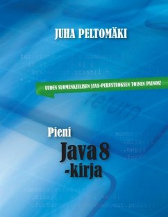 Pieni Java 8 -kirja - Peltomäki, Juha