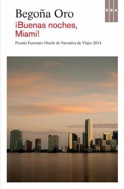 ¡Buenas noches, Miami! : PREMIO HOTUSA 2014 - Oro, Begoña