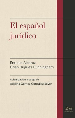 El español jurídico - Alcaraz Varó, Enrique; Hughes, Brian; Gómez González-Jover, Adelina