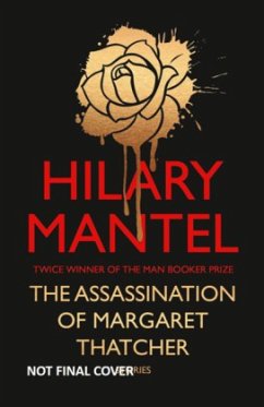 The Assassination of Margaret Thatcher - Mantel, Hilary