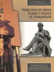 Problemas de ondas planas y medios de transmisión - Arias de Reyna Domínguez, Eva María; Boloix Tortosa, Rafael