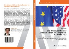 Die Krisenpolitik der Zentralbanken im Vergleich: EZB und FED - Fleiss, Markus