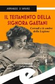 Il testamento della signora Gaetani. Corradi e le ombre della legione Il testamento della signora Gaetani. Corradi e le ombre della legione