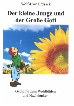 Der kleine Junge und der Große Gott - Erdzack, Wolf-Uwe