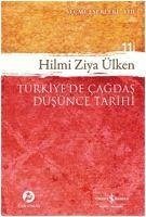 Türkiyede Cagdas Düsünce Tarihi - Ziya Ülken, Hilmi