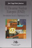 El desarme nuclear europeo (END) : movimiento social y diplomacia civil