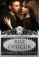 Buz Öpücük - Vampir Akademisi 2. Kitap - Mead, Richelle