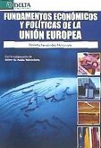 Fundamentos económicos y políticas de la Unión Europea