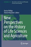 New Perspectives on the History of Life Sciences and Agriculture