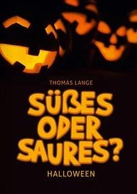 Süßes oder Saures? - Lange, Thomas