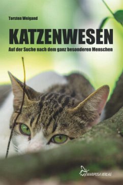 Katzenwesen - Auf der Suche nach dem ganz besonderen Menschen - Weigand, Torsten