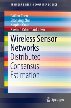 Wireless Sensor Networks - Chen, Cailian;Zhu, Shanying;Guan, Xinping